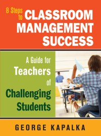 Cover image: Eight Steps to Classroom Management Success 1st edition 9781412969444