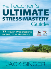 Omslagafbeelding: The Teacher′s Ultimate Stress Mastery Guide 1st edition 9781412970938