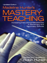 Cover image: Madeline Hunter′s Mastery Teaching 2nd edition 9780761939290