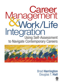 Omslagafbeelding: Career Management & Work-Life Integration 1st edition 9781412937450