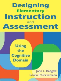 Titelbild: Designing Elementary Instruction and Assessment 1st edition 9781412971218