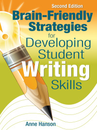 صورة الغلاف: Brain-Friendly Strategies for Developing Student Writing Skills 2nd edition 9781412963497