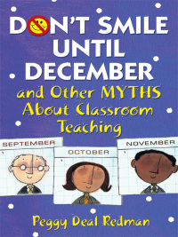 Imagen de portada: Don′t Smile Until December, and Other Myths About Classroom Teaching 1st edition 9781412925532