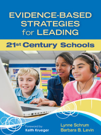 Omslagafbeelding: Evidence-Based Strategies for Leading 21st Century Schools 1st edition 9781412997294