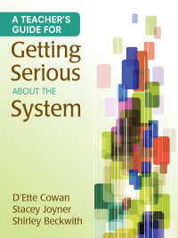 Imagen de portada: A Teacher′s Guide for Getting Serious About the System 1st edition 9781452205120