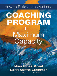 Titelbild: How to Build an Instructional Coaching Program for Maximum Capacity 1st edition 9781452202891