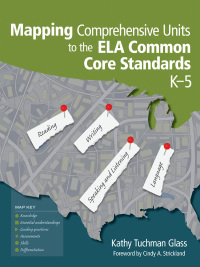 Cover image: Mapping Comprehensive Units to the ELA Common Core Standards, K–5 1st edition 9781452217307