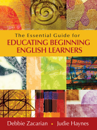 表紙画像: The Essential Guide for Educating Beginning English Learners 1st edition 9781452226156