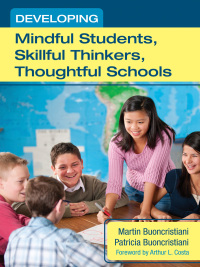 Cover image: Developing Mindful Students, Skillful Thinkers, Thoughtful Schools 1st edition 9781452220147