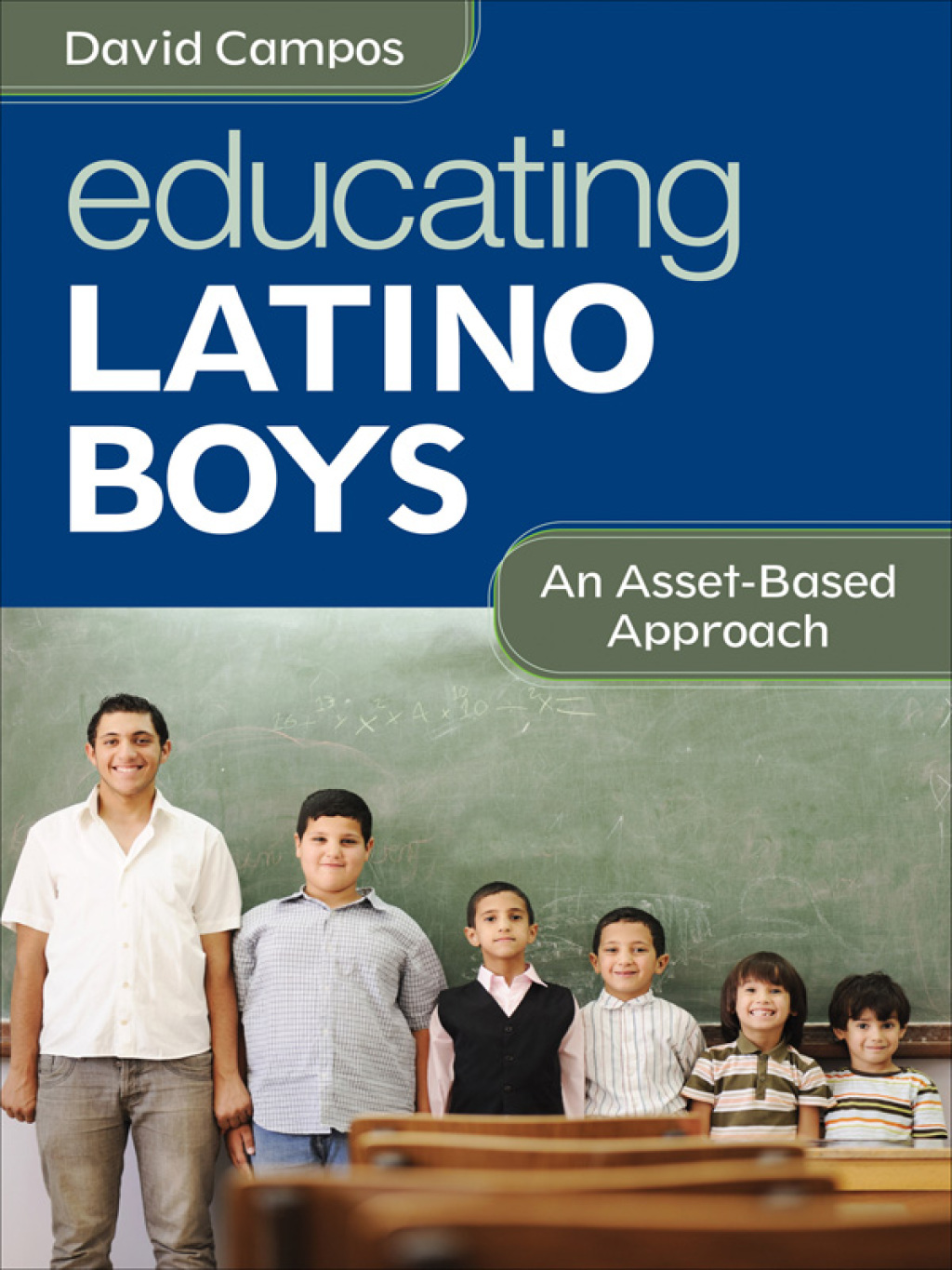 Educating Latino Boys An Asset-Based Approach 1st Edition