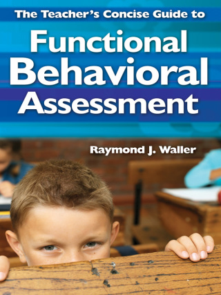 Cover image: The Teacher′s Concise Guide to Functional Behavioral Assessment 1st edition 9781412966054