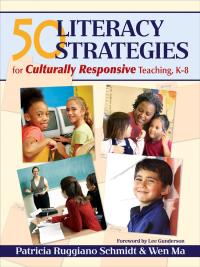 Cover image: 50 Literacy Strategies for Culturally Responsive Teaching, K-8 1st edition 9781412925723
