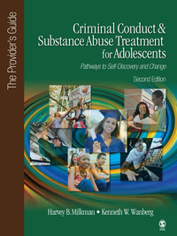 表紙画像: Criminal Conduct and Substance Abuse Treatment for Adolescents: Pathways to Self-Discovery and Change 2nd edition 9781452205809