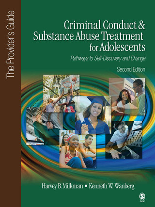 Cover image: Criminal Conduct and Substance Abuse Treatment for Adolescents: Pathways to Self-Discovery and Change 2nd edition 9781452205809