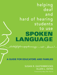 Cover image: Helping Deaf and Hard of Hearing Students to Use Spoken Language 1st edition 9781412927338