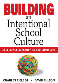 Cover image: Building an Intentional School Culture 1st edition 9781412953788
