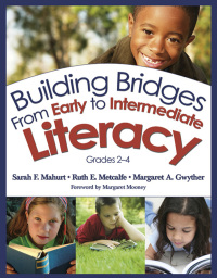 Imagen de portada: Building Bridges From Early to Intermediate Literacy, Grades 2-4 1st edition 9781412949620