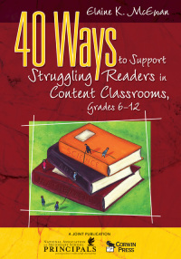 表紙画像: 40 Ways to Support Struggling Readers in Content Classrooms, Grades 6-12 1st edition 9781412952064