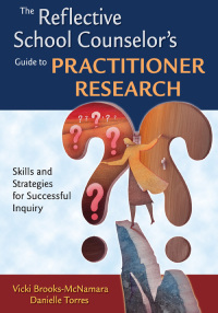 Cover image: The Reflective School Counselor′s Guide to Practitioner Research 1st edition 9781412951104