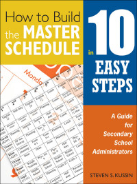 Cover image: How to Build the Master Schedule in 10 Easy Steps 1st edition 9781412955911