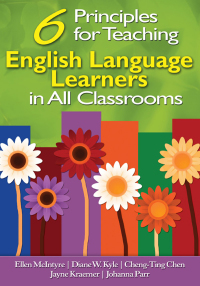 Cover image: Six Principles for Teaching English Language Learners in All Classrooms 1st edition 9781412958332