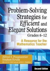 Omslagafbeelding: Problem-Solving Strategies for Efficient and Elegant Solutions, Grades 6-12 2nd edition 9781412959704