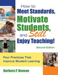 Omslagafbeelding: How to Meet Standards, Motivate Students, and Still Enjoy Teaching! 2nd edition 9781412963664