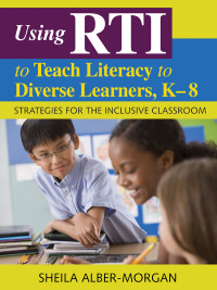 Omslagafbeelding: Using RTI to Teach Literacy to Diverse Learners, K-8 1st edition 9781412969529