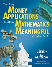 صورة الغلاف: Teaching Money Applications to Make Mathematics Meaningful, Grades 7-12 1st edition 9781412941396