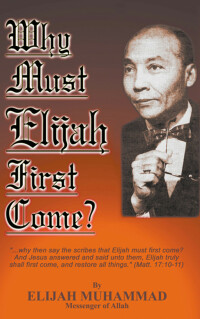 表紙画像: Why Must Elijah First Come 1st edition 9781884855856