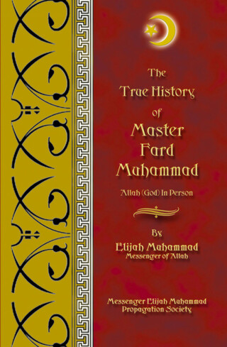 Omslagafbeelding: The True History of Master Fard Muhammad - Allah (God) In Person 1st edition 9781884855788