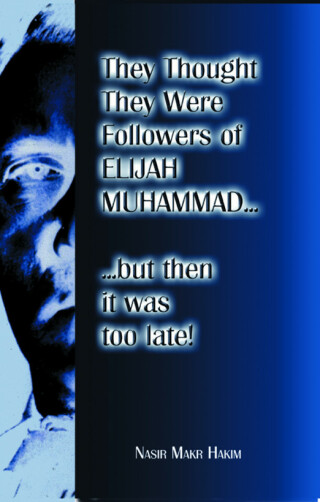 Cover image: They Thought They Were Followers Of Elijah Muhammad But Then It Was Too Late 1st edition 9781884855009