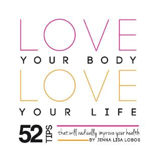 Cover image: Love Your Body Love  Your Life 9781452516646