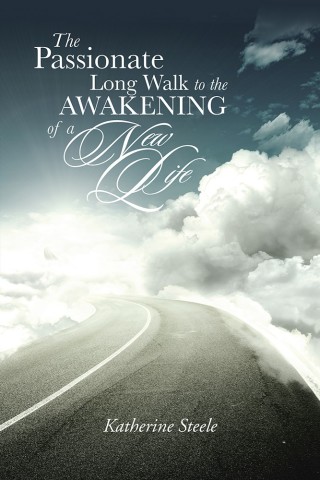 Cover image: The Passionate Long Walk to the Awakening of a New Life 9781452530031