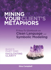 Omslagafbeelding: Mining Your Client's Metaphors 9781452558752