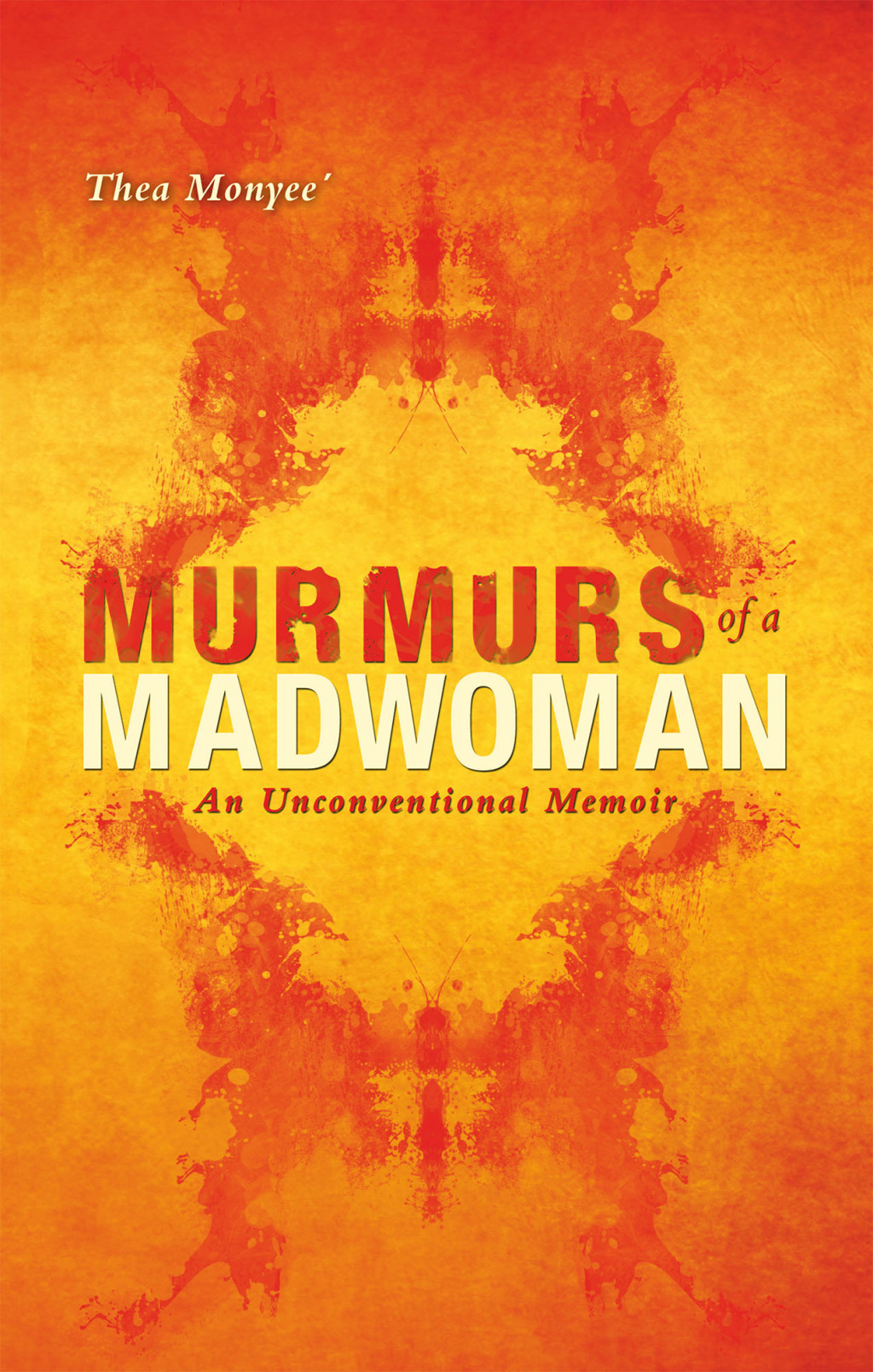 Murmurs of a MadWoman An Unconventional Memoir