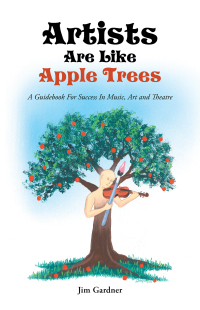 Cover image: Artists Are Like Apple Trees 9781452587691