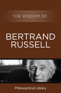 Cover image: The Wisdom of Bertrand Russell 9781453201367