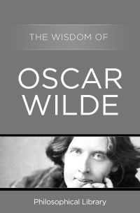 Imagen de portada: The Wisdom of Oscar Wilde 9781453201961
