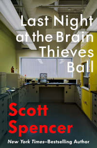 Imagen de portada: Last Night at the Brain Thieves Ball 9781453205280