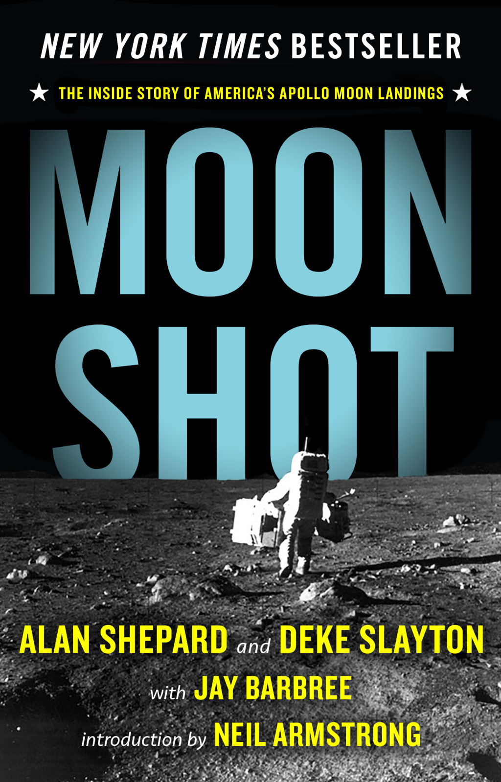 Moon Shot The Inside Story of America’s Apollo Moon Landings