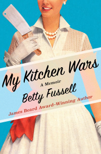 Cover image: My Kitchen Wars 9781453218433