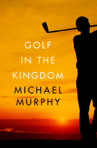 صورة الغلاف: Golf in the Kingdom 9781453218815
