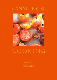 Titelbild: Canal House Cooking Volume N° 1 9780692003176