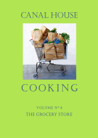 Cover image: Canal House Cooking Volume N° 6 9780982739426