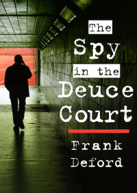 表紙画像: The Spy in the Deuce Court 9781453220696