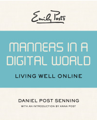 Cover image: Emily Post's Manners in a Digital World 9781453254950