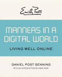Cover image: Emily Post's Manners in a Digital World 9781453227817