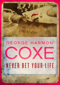 Imagen de portada: Never Bet Your Life 9781453233481