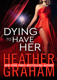 Cover image: Dying to Have Her 9781453234051